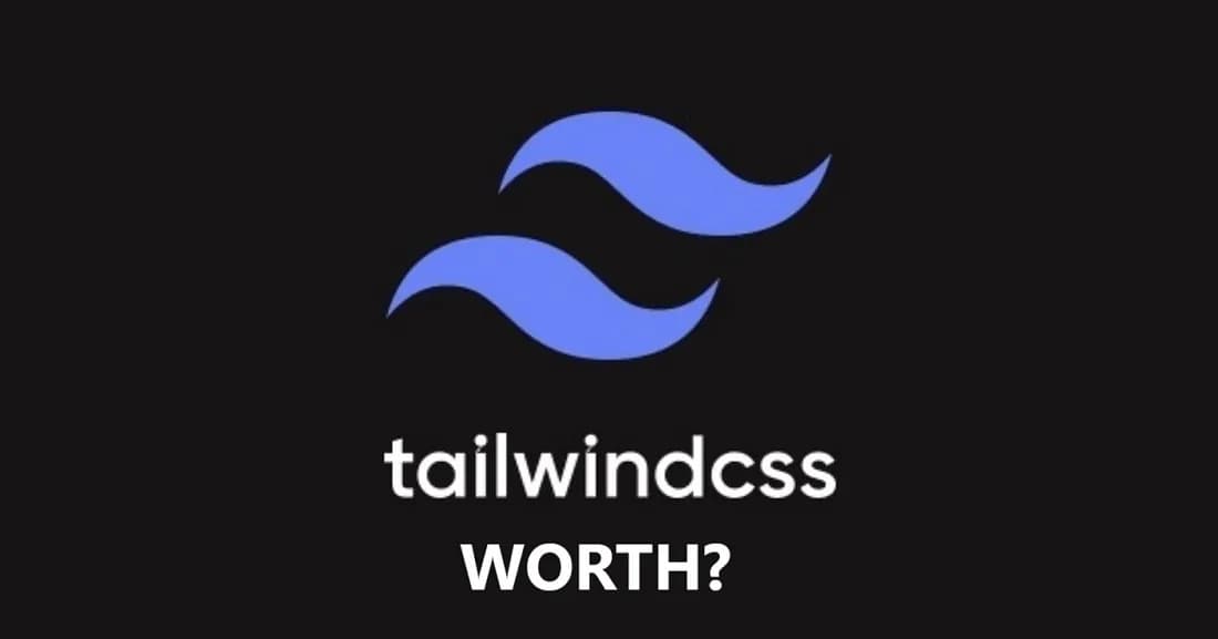 Tailwind — Why Worth to Use?